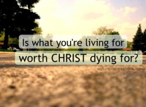 Worth Christ dying for
